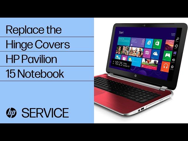 Replace the Hinge Covers | HP Pavilion 15 Notebook | HP