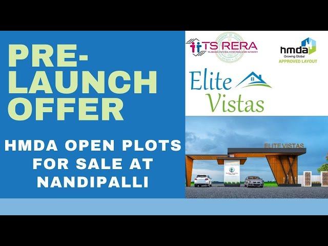 Elite Vistas Hyderabad Residential Plots | HMDA Open Plots For Sale In HYDERABAD | Pre-launch offers