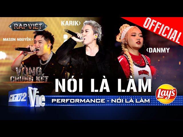 NÓI LÀ LÀM - Karik x DANMY rủ Mason Nguyễn mang tinh thần cực chiến | Rap Việt 2024 [Performance]