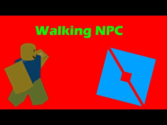 ROBLOX Studio | How to make a walking NPC (and give it a CUSTOM walking animation)