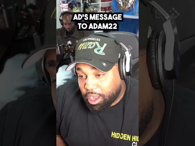 AD Sends A Message To Adam22