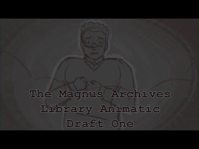 [The Magnus Archives] Library Animatic WIP