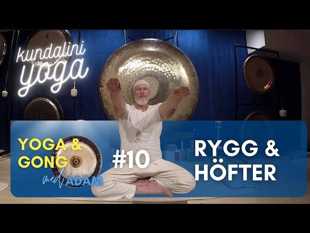 Kundaliniyoga: Yoga & Gong #10 - Rygg & Höfter