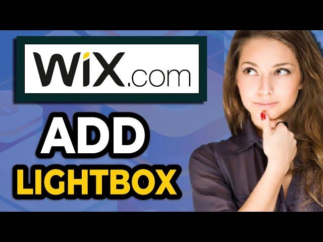 How To Add Lightbox To Wix Website | Complete Guide