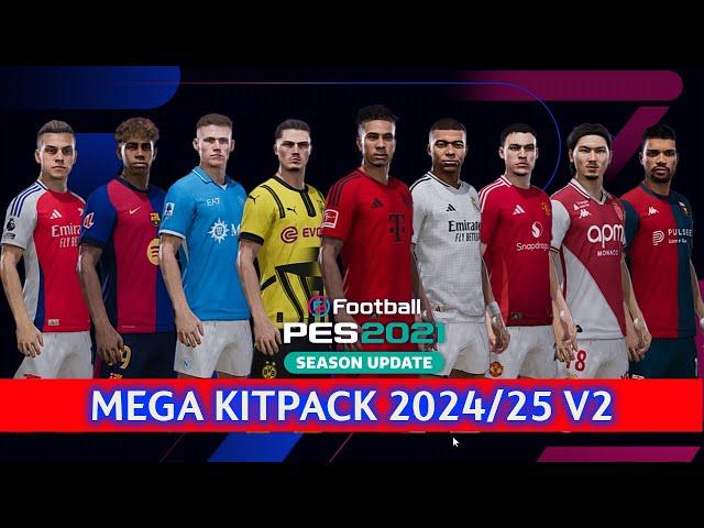 PES 2021 & Football Life 2025 - Mega Kitpack 2024/2025 V2 AIO | Full Preview & Tutorial