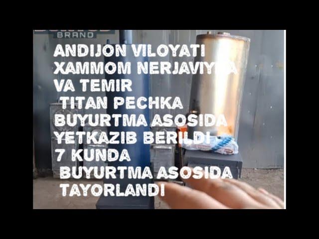 Xamom nerjaviyka titan pechka buyurtma asosida tayorlab beramiz temir maxsulot bor 903866669#andijon