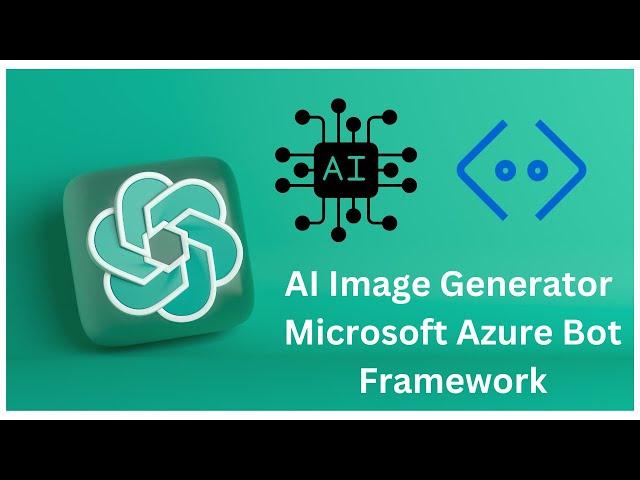 AI Image Generation Bot for Microsoft Teams Channel using Microsoft Azure Bot Framework