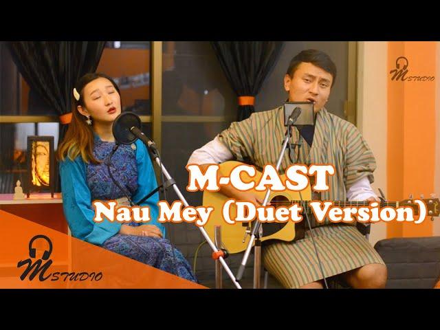 Nau Mey - Duet Version (M-Cast)