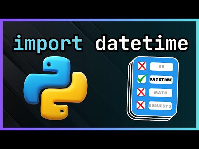 Python Datetime SIMPLY explained with examples