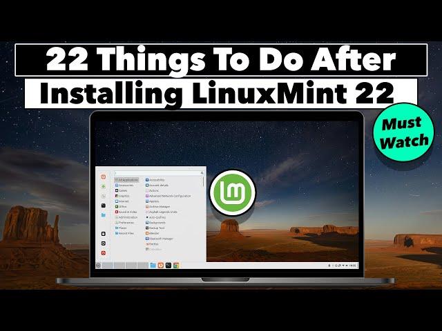 22 Things You MUST Do After Installing Linux Mint 22 (WILMA)