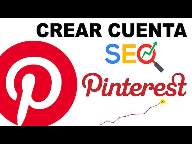 Cómo crear una cuenta de Pinterest para generar TRÁFICO ORGÁNICO 