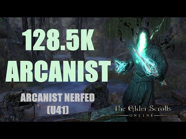 ESO - Arcanist NERFED - 128.5k Stamina Arcanist PvE DPS Build (U41)