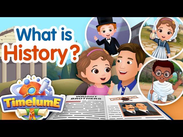 What is history? Timelume™ Educational Videos for Children by ChuChu TV