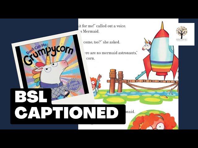 'Sign for All BSL Story of 'Don't Call me Grumpycorn' by Sarah McIntyre (Captions)