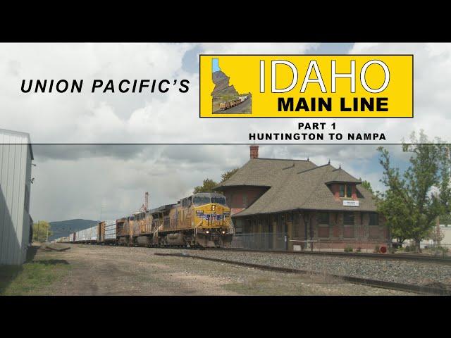 Union Pacific's Idaho Main Line [Part 1]