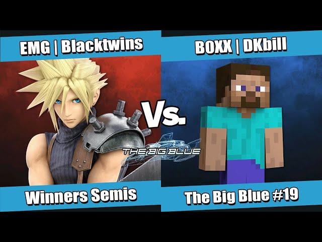 The Big Blue #19 Winners Semis - EMG l Blacktwins (Cloud, Aegis) vs B0XX l DKBill (Steve)