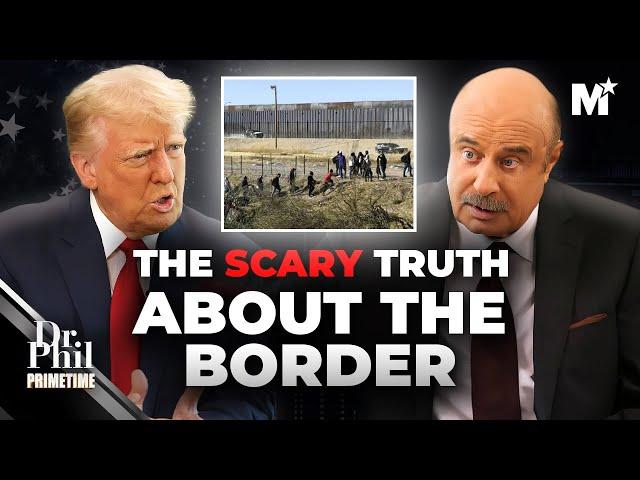 Donald Trump Reveals Border Crisis Truths to Dr. Phil | Merit Street Media