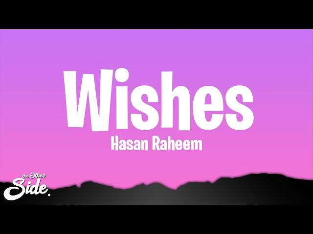 Hasan Raheem - Wishes (Lyrics) ft Talwiinder