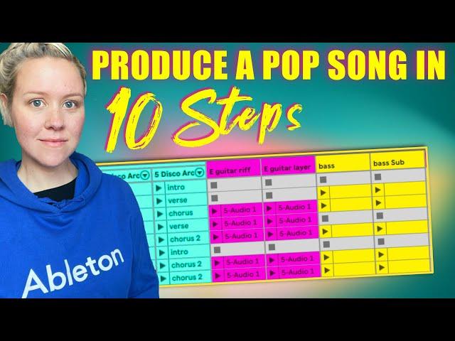 How To Write A POP Song In 10 Steps - Ableton Live (FULL SONG Start to Finish In 7 HOURS!!)