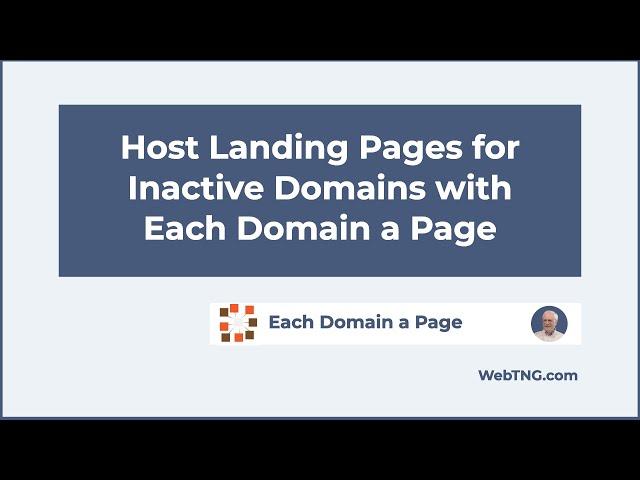 Host Landing Pages for Inactive Domains with Each Domain a Page