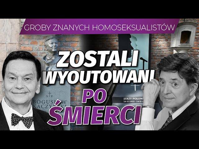 Groby znanych polskich homoseksualistów. Zostali wyoutowani po śmierci l Niezapomniani