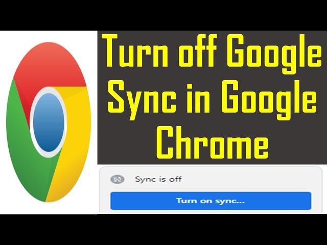 Turn off Google Sync in Google Chrome | How do I remove Google sync? | Disable Google Sync in Chrome