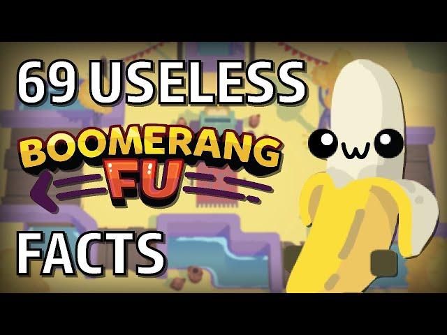 69 Useless Facts about Boomerang Fu