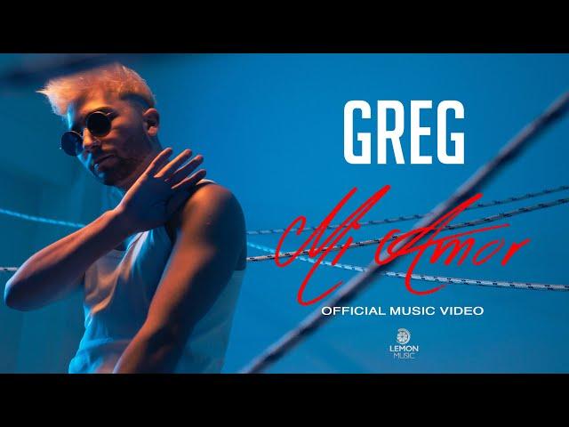 Greg - Mi Amor  | Official Music Video