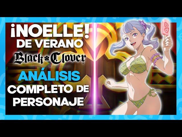 NOELLE de VERANO Análisis completo de personaje / ¿De verdad es la más rota?? - BLACK CLOVER M