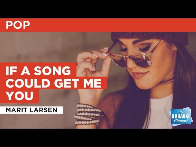 If A Song Could Get Me You : Marit Larsen | Karaoke with Lyrics