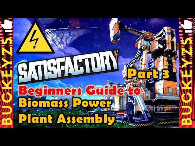 Satisfactory Beginners Guide to Biomass Power Plant Assembly