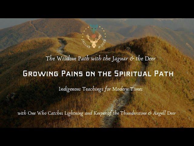 Wisdom Path : Growing Pains on the Spiritual Path