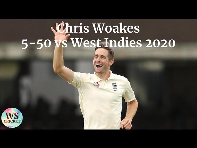 Chris Woakes 5-50 vs West Indies 2020