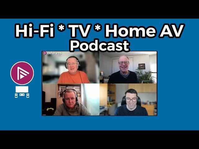 NEW Sony TVs, Best Hi-Fi Under A Grand And The Next Step After Soundbars - The AVForums Podcast