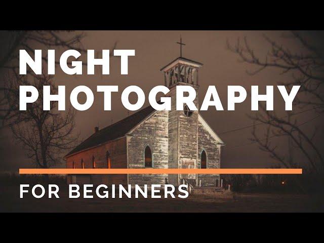 Night Photography Tutorial For Beginners