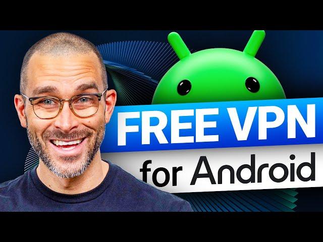 What is the best FREE VPN for Android? | My TOP 3 picks for 2025!