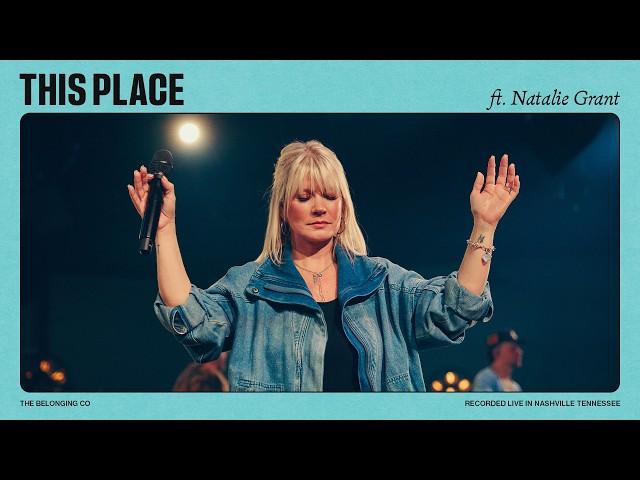 This Place (Feat. Natalie Grant) // The Belonging Co