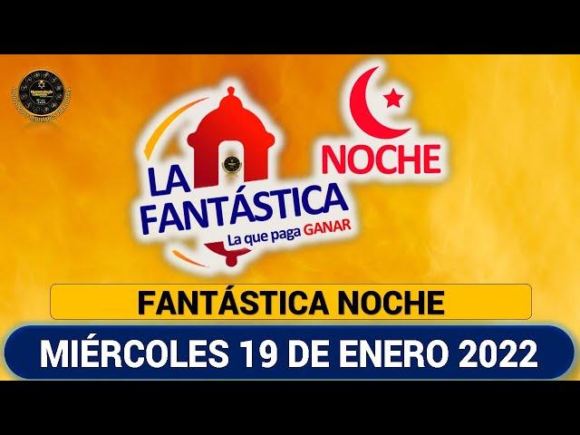 FANTÁSTICA NOCHE Resultado del Miércoles 19 de enero de 2022 