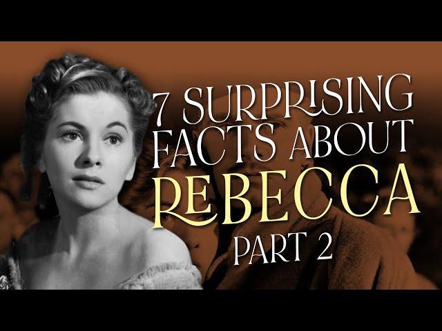 7 Surprising Facts About Hitchcock's 'Rebecca' That You Need to Know! | Part 2