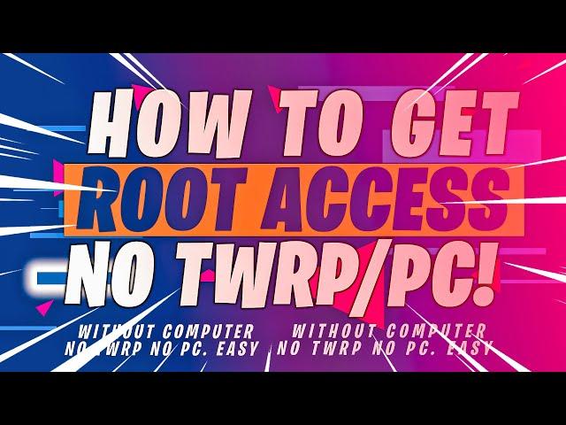 Root ANY Android without a Computer/TWRP*