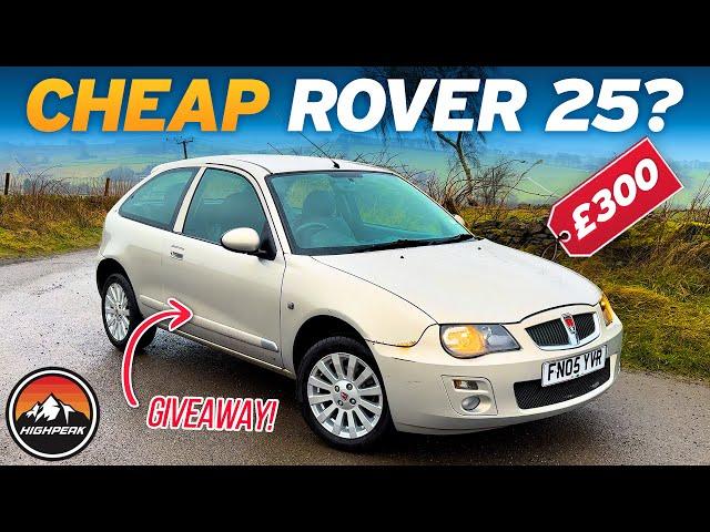 I BOUGHT A CHEAP ROVER 25 FOR £300 – AND I’M GIVING IT AWAY FOR FREE!