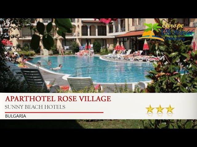 Aparthotel Rose Village - Sunny Beach Hotels, Bulgaria