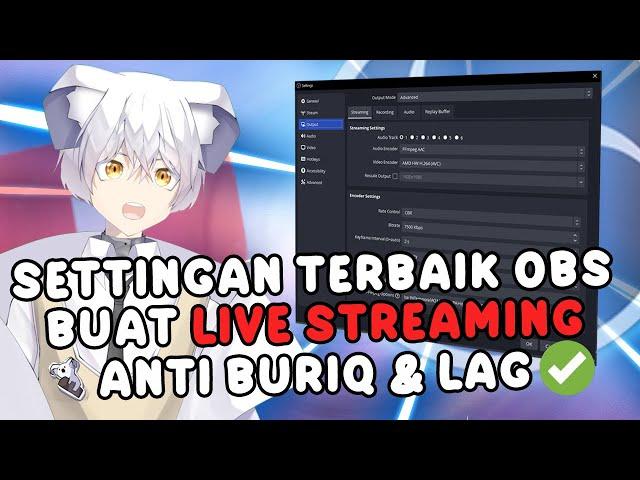 SETTING TERBAIK BUAT STREAMING OBS ANTI BLUR & LAG !!! 2023