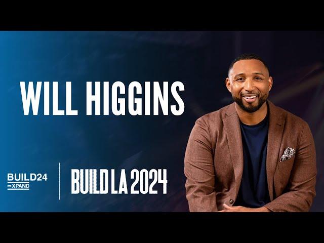 BUILD24 LA | Will Higgins