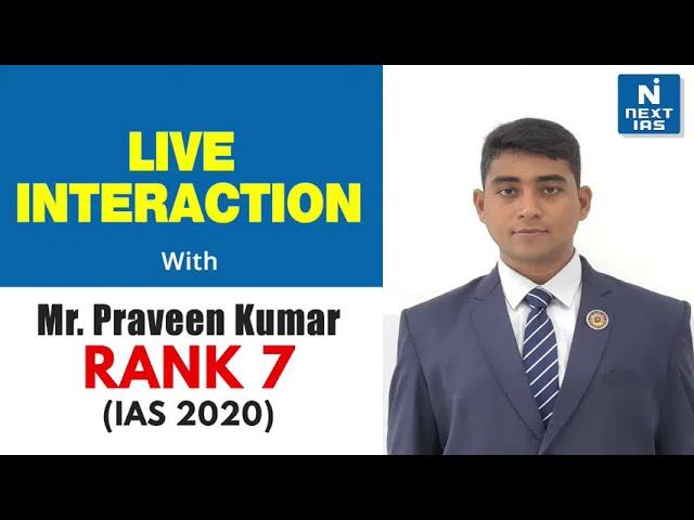 IAS 2020 Topper I Live Interaction with Mr. Praveen Kumar (AIR-7) | Mr. B Singh (CMD, NEXT IAS)