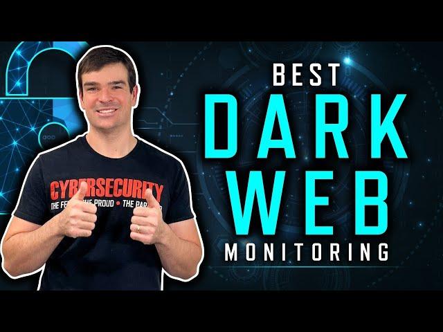 This Is The Best Dark Web Monitoring Service In 2024...