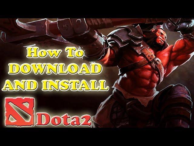 How To Download And Install DOTA 2 FULL INSTRUCTIONS