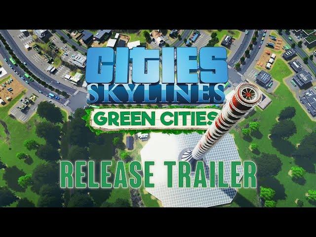 Cities: Skylines - Green Cities Release Trailer