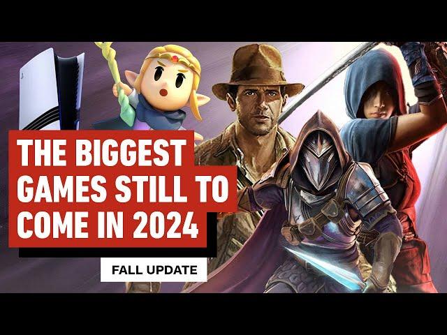 The Biggest Games Still To Come in 2024 - Fall Update