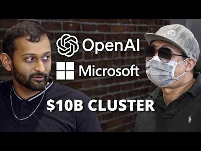 OpenAI & Microsoft are building a $10B cluster in 2025 – Dylan Patel & @Asianometry